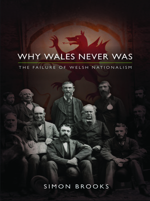 cover image of Why Wales Never Was